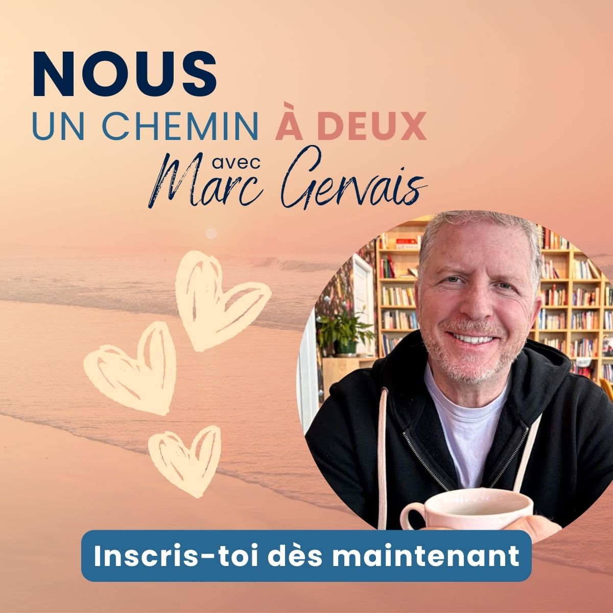 Nous, un chemin à deux avec Marc Gervais